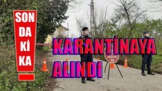 Ordu Gürgentepe’de Ağtepe  Karantinaya Alındı
