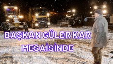 Başkan Güler Sahada Kar Mesaisinde