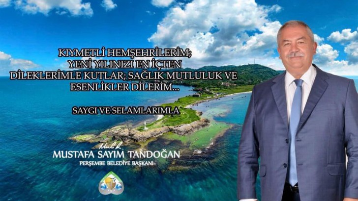Perşembe Belediye Başkanı Mustafa Sayım Tandoğan yeni yıl mesajı.