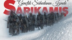 Sarıkamış Harekâtı Türk’ün Ölümsüzlük Destanıdır